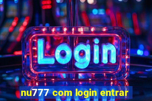 nu777 com login entrar